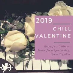 Chill Valentine 2019 - Piano Jazz Chillout Music for a Special Day Spent Together by Brenda Evora & Piano Chillout album reviews, ratings, credits