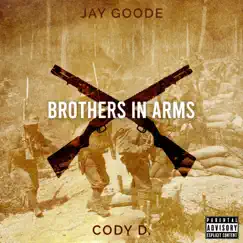 Brothers in Arms - Single by Jay Goode & Cody D. album reviews, ratings, credits