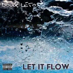 Let It Flow - Single by Doug Leto album reviews, ratings, credits
