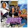 Bobby - Single album lyrics, reviews, download