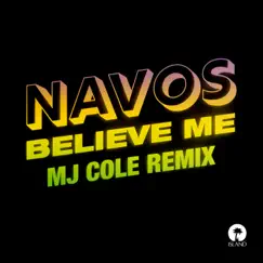 Believe Me (MJ Cole Remix) Song Lyrics