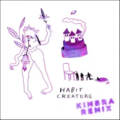Habit Creature (Kimbra Remix) - Single by Tōth album reviews, ratings, credits