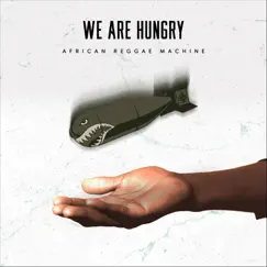 We Are Hungry Song Lyrics