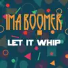 Let It Whip - Single album lyrics, reviews, download