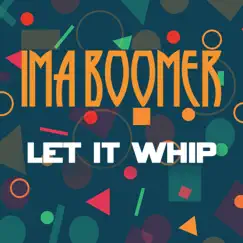 Let It Whip (Extended Instrumental) Song Lyrics