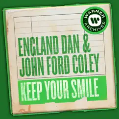 Keep Your Smile - Single by England Dan & John Ford Coley album reviews, ratings, credits