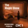 The Magic Show (feat. DK1) - Single album lyrics, reviews, download