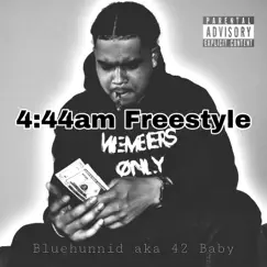 4:44am Freestyle - Single by BlueHunnid N8 album reviews, ratings, credits