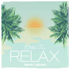 Relax Edition 10 by Blank & Jones album reviews, ratings, credits