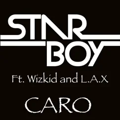 Caro (feat. Wizkid & L.A.X) Song Lyrics