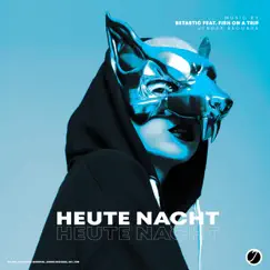 Heute Nacht - Single by BETASTIC & Fish on a Trip album reviews, ratings, credits