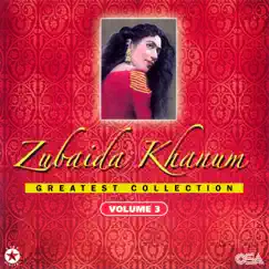 Zubaida Khanum Greatest Collection - Vol. 3 by Zubaida Khanum album reviews, ratings, credits