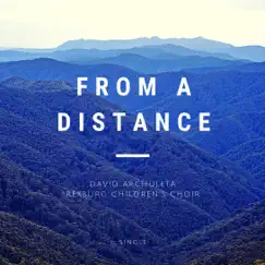 From a Distance - Single by David Archuleta & Rexburg Children's Choir album reviews, ratings, credits