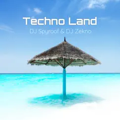 Techno Land - Single by DJ Spyroof & DJ Zekno album reviews, ratings, credits