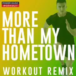 More Than My Hometown (Workout Remix 128 BPM) Song Lyrics