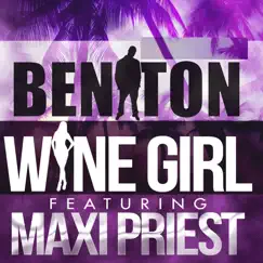 Wine Girl (feat. Maxi Priest) - Single by Beniton album reviews, ratings, credits