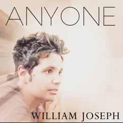 Anyone - Single by William Joseph album reviews, ratings, credits