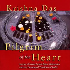 Pilgrim of the Heart by Krishna Das album reviews, ratings, credits