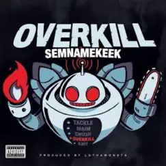 Overkill - Single by SieteNameKeek album reviews, ratings, credits