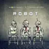 Robot - Single album lyrics, reviews, download