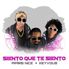Siento Que Te Siento (feat. Keyvous) Song Lyrics