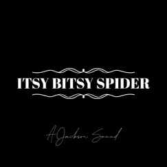 Itsy Bitsy Spider - Single by A Jackson Sound album reviews, ratings, credits