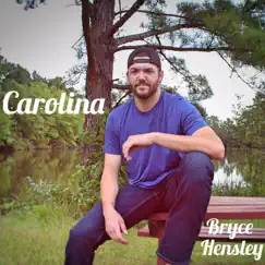 Carolina - Single by Bryce Hensley album reviews, ratings, credits