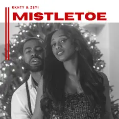 Mistletoe - Single by RKHTY & Zeyi album reviews, ratings, credits