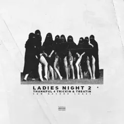 Ladies Night 2 : Thankful 4 Trickin' & Treatin' - EP by 3akz album reviews, ratings, credits