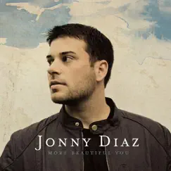 More Beautiful You by Jonny Diaz album reviews, ratings, credits