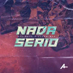 Nada Serio (feat. Cesar MTP & R3) - Single by EsciBass album reviews, ratings, credits