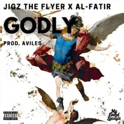 Godly - Single by Al-Fatir & Jigz the Flyer album reviews, ratings, credits