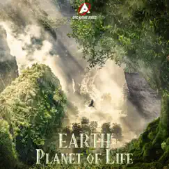 Epic Nature Series: Earth (Planet of Life) by Atom Music Audio album reviews, ratings, credits
