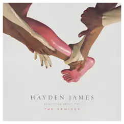 Something About You (The Remixes) by Hayden James album reviews, ratings, credits