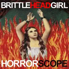 Horrorscope - Single by Brittle Head Girl album reviews, ratings, credits