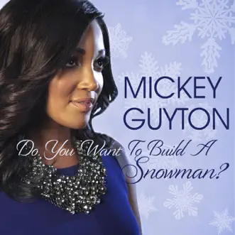Do You Want to Build a Snowman? - Single by Mickey Guyton album download