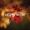 Autumn House - Single album lyrics, reviews, download