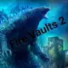 Fire Vaults 2 album lyrics, reviews, download