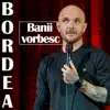 Banii Vorbesc album lyrics, reviews, download