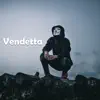 Vendetta - Single album lyrics, reviews, download