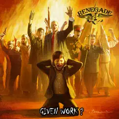 Given Work? by Renegade album reviews, ratings, credits