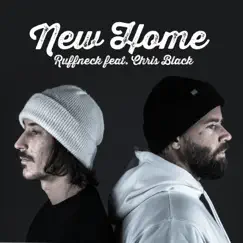 New Home - Single (feat. Chris Black) - Single by Ruffneck album reviews, ratings, credits