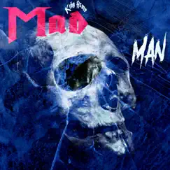 Mad Man - Single by King Asmr album reviews, ratings, credits