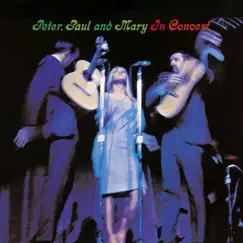 In Concert (Live) by Peter, Paul & Mary album reviews, ratings, credits