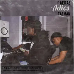 Adios (feat. Rae Rae) - Single by Taeman album reviews, ratings, credits