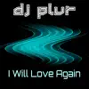 I Will Love Again - Single album lyrics, reviews, download