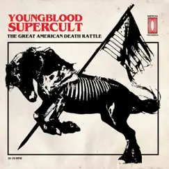 The Great American Death Rattle by Youngblood Supercult album reviews, ratings, credits