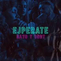 Ejperate - Single by Rayo & Toby album reviews, ratings, credits