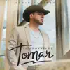Estas Ganas de Tomar - Single album lyrics, reviews, download