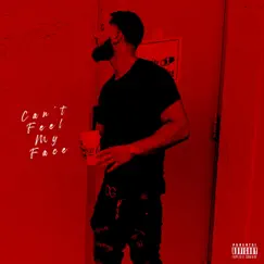 Can't Feel My Face - Single by Yung G.O.D album reviews, ratings, credits